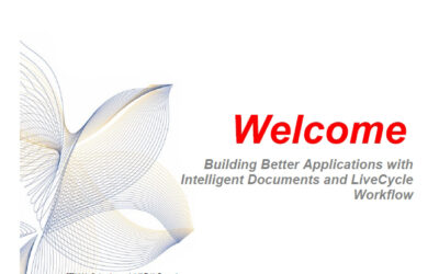 Building Better Applications with Intelligent Documents and Adobe LiveCycle Workflow